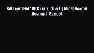 Read Billboard Hot 100 Charts - The Eighties (Record Research Series) Ebook Free