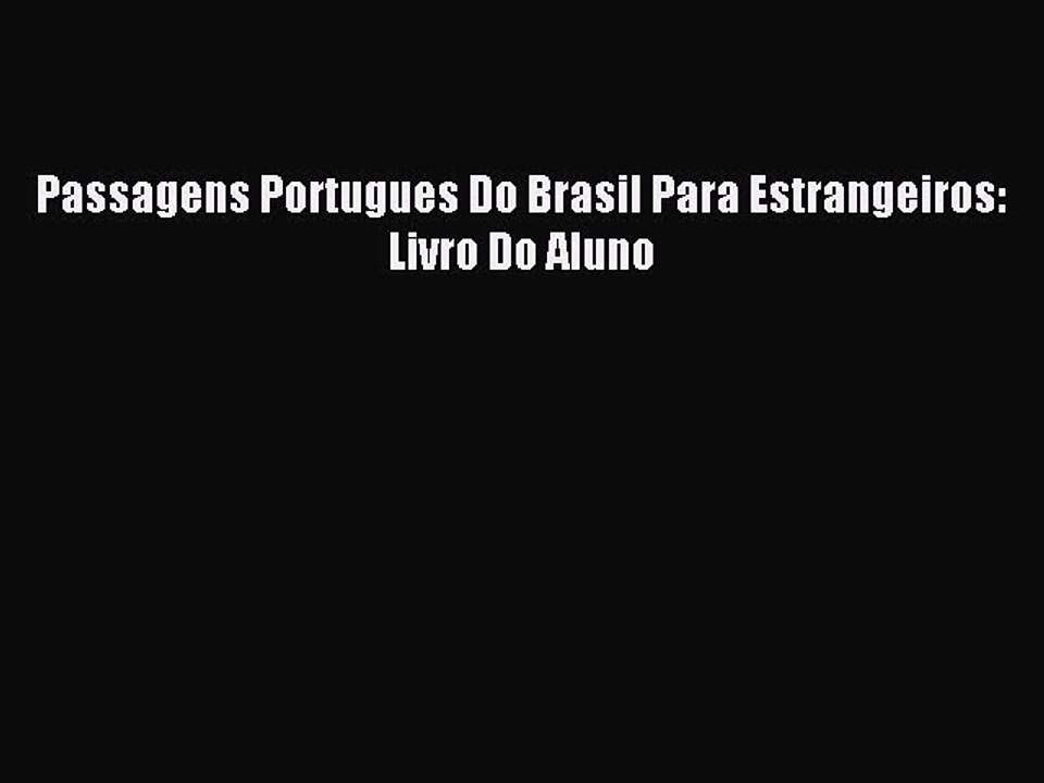 Read Passagens Portugues Do Brasil Para Estrangeiros: Livro Do Aluno Ebook Free