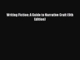 Read Writing Fiction: A Guide to Narrative Craft (9th Edition) Ebook Free