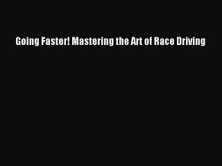 Download Going Faster! Mastering the Art of Race Driving PDF Free