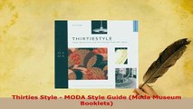 Download  Thirties Style  MODA Style Guide Moda Museum Booklets Ebook