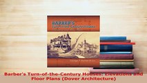 PDF  Barbers TurnoftheCentury Houses Elevations and Floor Plans Dover Architecture Read Online