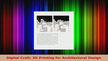 PDF  Digital Craft 3D Printing for Architectural Design PDF Online