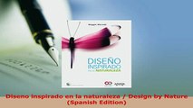 Download  Diseno inspirado en la naturaleza  Design by Nature Spanish Edition PDF Book Free