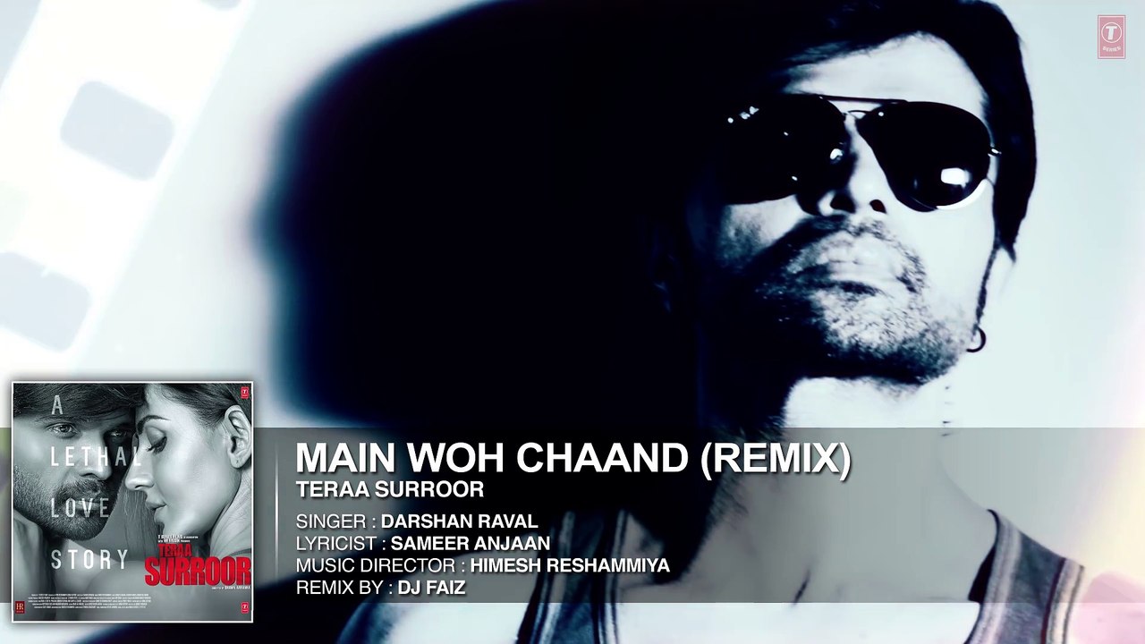 MAIN WOH CHAAND (Remix) _ Teraa Surroor _ Himesh Reshammiya, Farah Karimaee  _ Mix Maza