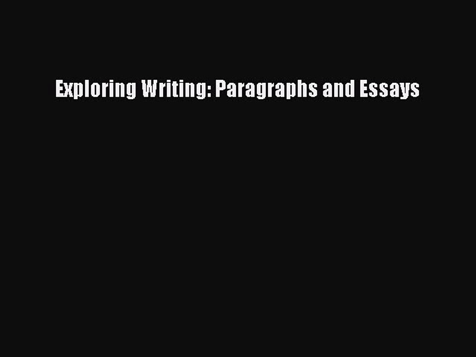 Read Exploring Writing: Paragraphs and Essays Ebook Free