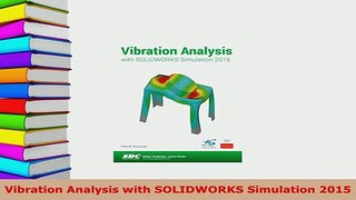 PDF  Vibration Analysis with SOLIDWORKS Simulation 2015 Ebook