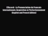 Download D'Accord - La Prononciation du Francais Internationale: Acquisition et Perfectionnement