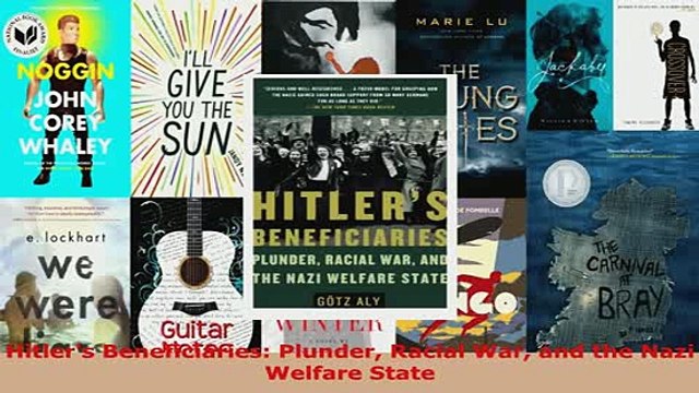 Download Hitlers Beneficiaries Plunder Racial War and the Nazi Welfare State Read Online