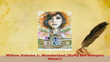 Download  Willow Volume 1 Wonderland Buffy the Vampire Slayer PDF Online