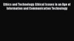 [PDF] Ethics and Technology: Ethical Issues in an Age of Information and Communication Technology