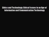 [PDF] Ethics and Technology: Ethical Issues in an Age of Information and Communication Technology