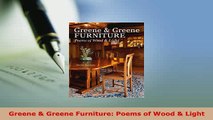 Download  Greene  Greene Furniture Poems of Wood  Light Read Full Ebook