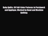 Download ‪Baby Quilts: 30 Full-Color Patterns in Patchwork and Applique Worked by Hand and