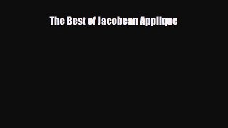 Download ‪The Best of Jacobean Applique‬ Ebook Free