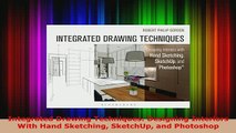 Download  Integrated Drawing Techniques Designing Interiors With Hand Sketching SketchUp and Read Online
