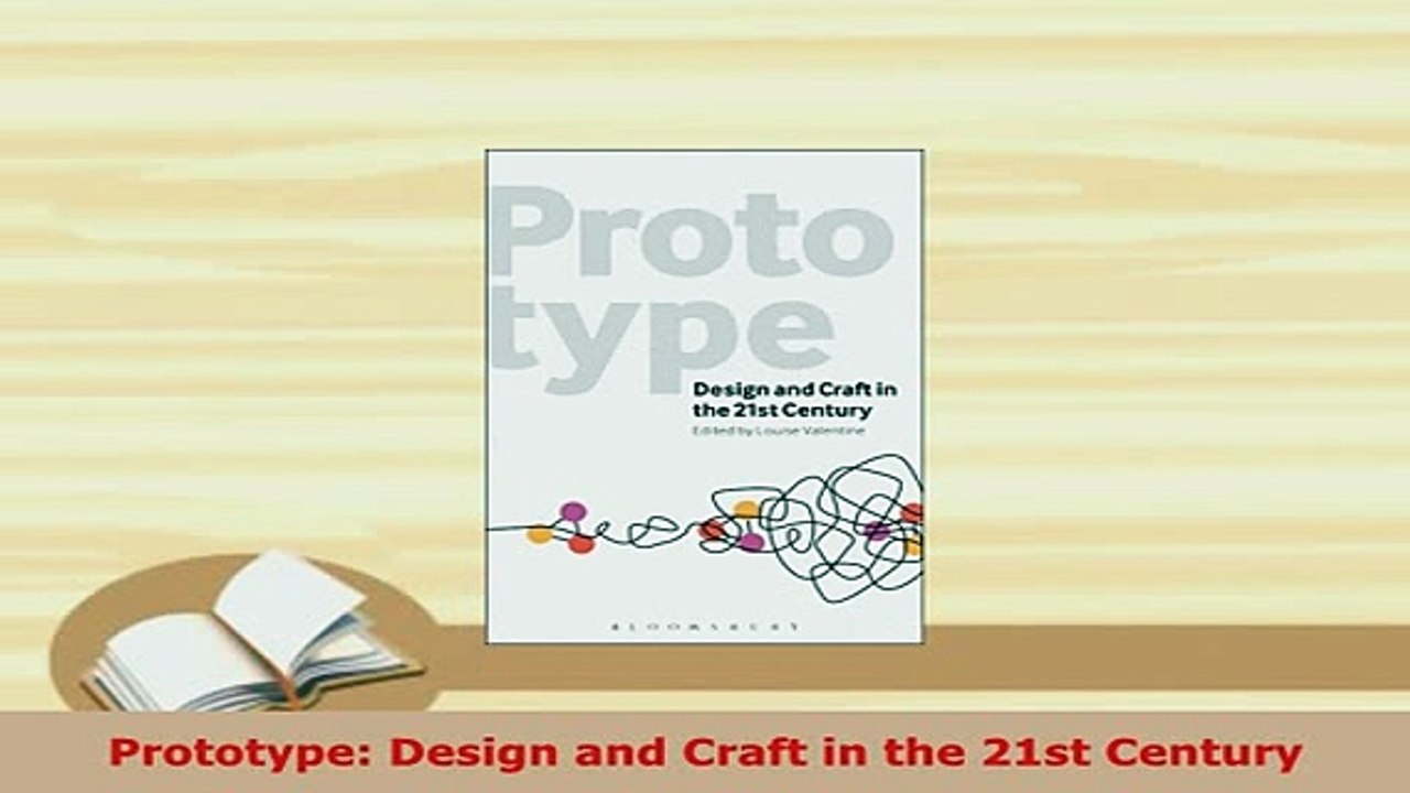 Download  Prototype Design and Craft in the 21st Century Ebook