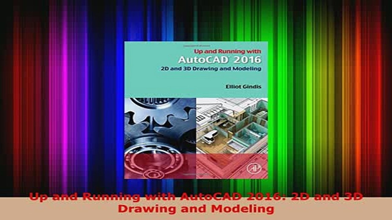 PDF  Up and Running with AutoCAD 2016 2D and 3D Drawing and Modeling PDF Book Free