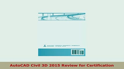 Download  AutoCAD Civil 3D 2015 Review for Certification Read Online