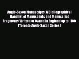 Read Anglo-Saxon Manuscripts: A Bibliographical Handlist of Manuscripts and Manuscript Fragments