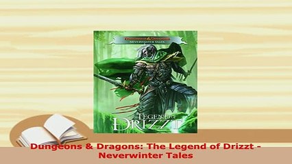 PDF  Dungeons  Dragons The Legend of Drizzt  Neverwinter Tales Free Books