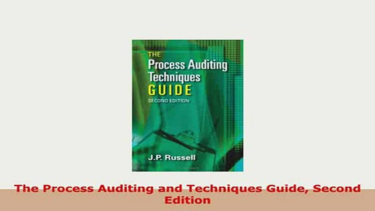 Download  The Process Auditing and Techniques Guide Second Edition Read Online