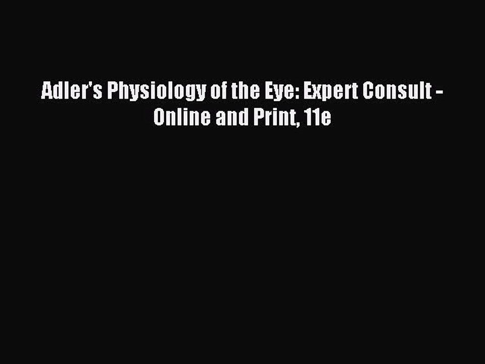 Download Adler's Physiology of the Eye: Expert Consult - Online and Print 11e Ebook Free