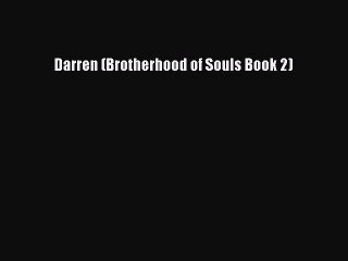 Read Darren (Brotherhood of Souls Book 2) PDF Free