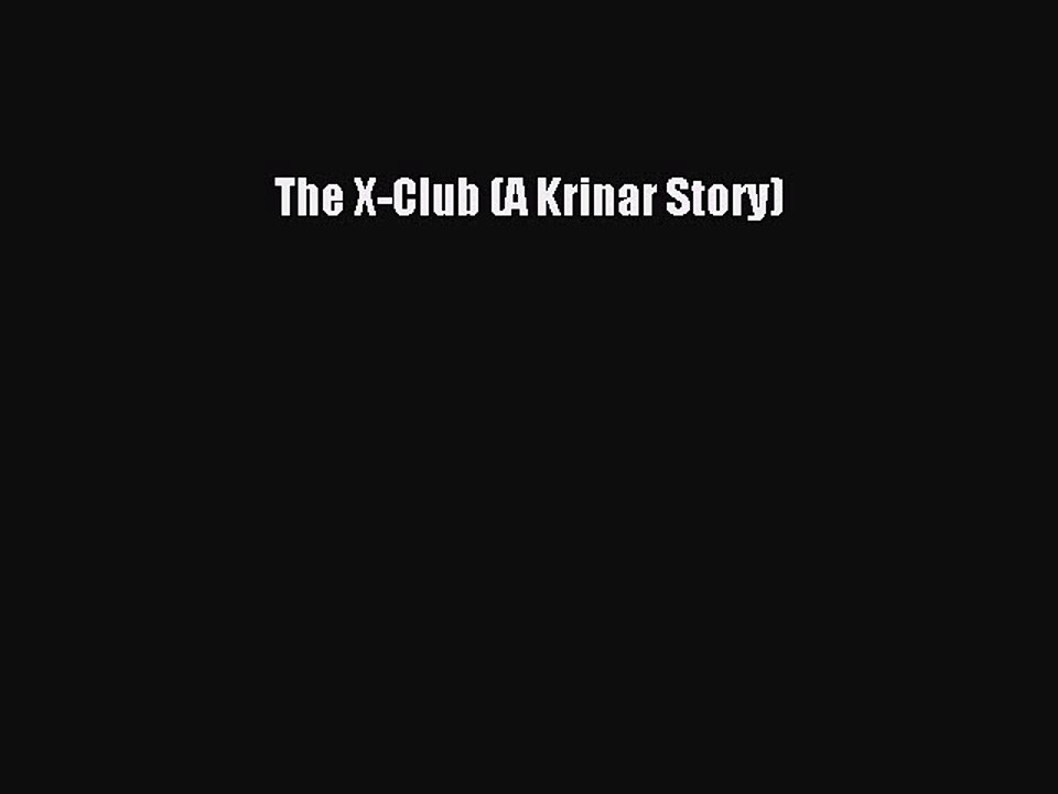 Download The X-Club (A Krinar Story) PDF Free