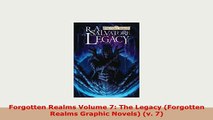 PDF  Forgotten Realms Volume 7 The Legacy Forgotten Realms Graphic Novels v 7 Download Online