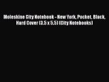 [PDF] Moleskine City Notebook - New York Pocket Black Hard Cover (3.5 x 5.5) (City Notebooks)