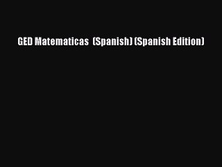 Read GED Matematicas  (Spanish) (Spanish Edition) Ebook Free