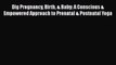 PDF Dig Pregnancy Birth & Baby: A Conscious & Empowered Approach to Prenatal & Postnatal Yoga