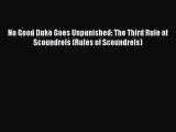 [PDF] No Good Duke Goes Unpunished: The Third Rule of Scoundrels (Rules of Scoundrels) [Download]