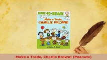 Download  Make a Trade Charlie Brown Peanuts Read Online