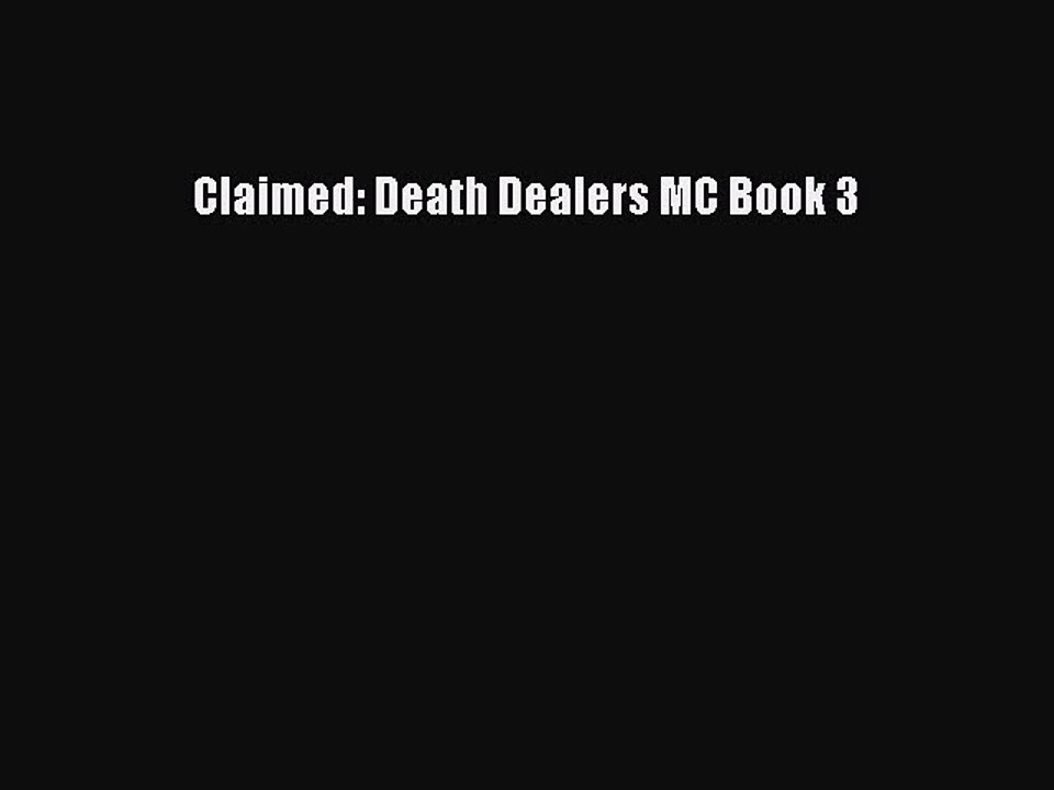 Read Claimed: Death Dealers MC Book 3 Ebook Free