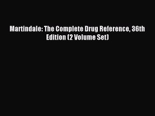 Download Martindale: The Complete Drug Reference 36th Edition (2 Volume Set) Ebook Free