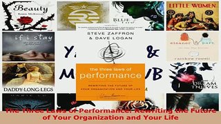 Download  The Three Laws of Performance Rewriting the Future of Your Organization and Your Life  Read Online