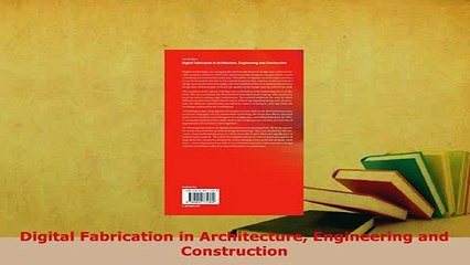 PDF  Digital Fabrication in Architecture Engineering and Construction PDF Book Free