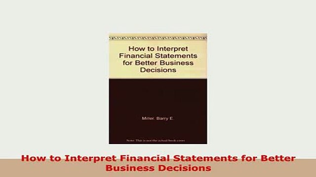 PDF How to Interpret Financial Statements for Better Business Decisions PDF Online