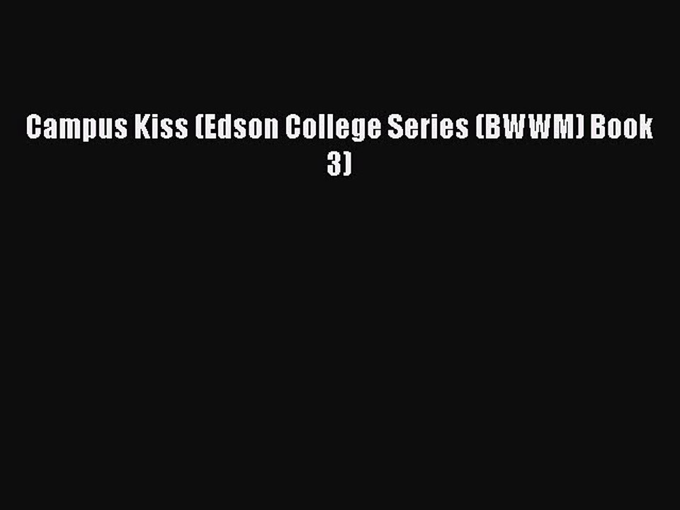 Read Campus Kiss (Edson College Series (BWWM) Book 3) PDF Online