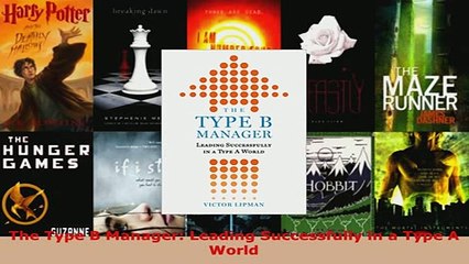 PDF  The Type B Manager Leading Successfully in a Type A World  Read Online