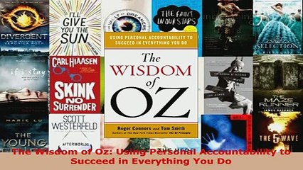 Download  The Wisdom of Oz Using Personal Accountability to Succeed in Everything You Do  Read Online