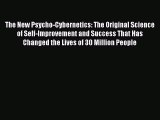 [PDF] The New Psycho-Cybernetics: The Original Science of Self-Improvement and Success That