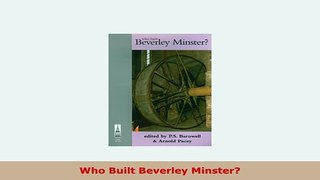 Download  Who Built Beverley Minster Read Online