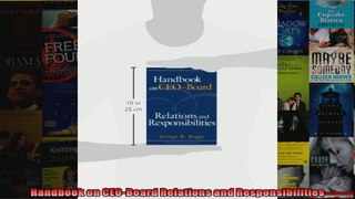 Handbook on CEOBoard Relations and Responsibilities