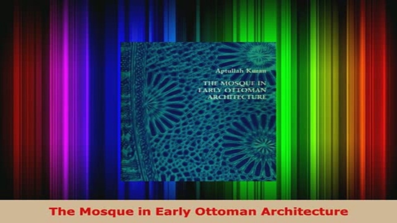 PDF  The Mosque in Early Ottoman Architecture PDF Online