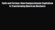 [PDF] Faith and Fortune: How Compassionate Capitalism Is Transforming American Business [Read]