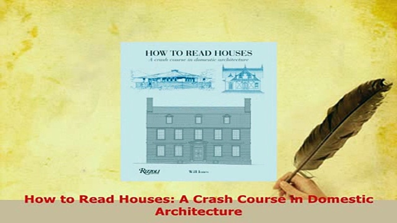 PDF  How to Read Houses A Crash Course in Domestic Architecture Download Online