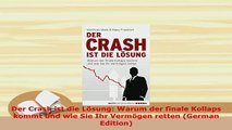 Download  Der Crash ist die Lösung Warum der finale Kollaps kommt und wie Sie Ihr Vermögen retten PDF Full Ebook